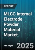 MLCC Internal Electrode Powder Material Market by Material Type (Copper Powder, Nickel Powder, Silver Powder), End Use Industry (Aerospace & Defense, Automotive Electronics, Consumer Electronics), Particle Size, Manufacturing Technology, Powder Shape - Global Forecast 2025-2030- Product Image