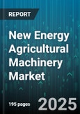 New Energy Agricultural Machinery Market by Machine Type (Electric Harvesters, Electric Seeders, Electric Sprayers), Propulsion Technology (Battery Electric, Hybrid, Hydrogen Fuel Cell), Power Output Range, Application, Distribution Channel, End User - Global Forecast 2025-2030- Product Image