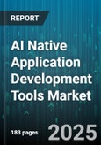 AI Native Application Development Tools Market by Component (Services, Tools), Pricing Model (Pay as You Go, Perpetual, Subscription), Application, Deployment Model, Industry Vertical, Organization Size - Global Forecast 2025-2030- Product Image