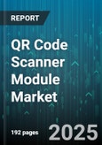 QR Code Scanner Module Market by End User Industry (Healthcare, Manufacturing, Retail), Application (Authentication & Security, Inventory Management, Payment), Scanner Type, Connectivity, Component, Distribution Channel - Global Forecast 2025-2030- Product Image
