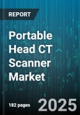 Portable Head CT Scanner Market by End User (Diagnostic Centers, Emergency Services, Home Healthcare), Application (Intraoperative Imaging, Neuro Monitoring, Stroke Detection), Technology, Portability Type, Sales Channel - Global Forecast 2025-2030- Product Image