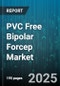 PVC Free Bipolar Forcep Market by Application (Cardiovascular Surgery, General Surgery, Laparoscopic Surgery), End User (Ambulatory Surgical Centers, Clinics, Hospitals), Distribution Channel, Procedure Type, Product Type - Global Forecast 2025-2030 - Product Thumbnail Image