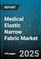 Medical Elastic Narrow Fabric Market by Product Type (Bandage Rolls, Braces, Tape), Application (Orthopedic, Sports Medicine, Surgical), Material Type, End User - Global Forecast 2025-2030 - Product Image