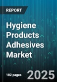 Hygiene Products Adhesives Market by Adhesive Type (Hot Melt, Pressure Sensitive, Reactive), End Use (Adult Incontinence Products, Baby Diapers, Feminine Hygiene Products), Form, Application Mode - Global Forecast 2025-2030- Product Image