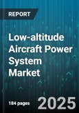 Low-altitude Aircraft Power System Market by Propulsion Type (All-Electric, Conventional, Hybrid-Electric), Aircraft Type (Fixed-Wing, Hybrid Vtol, Rotary-Wing), Application, Component, End-Use Industry - Global Forecast 2025-2030- Product Image
