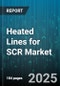Heated Lines for SCR Market by End Use Industry (Industrial, Marine, Off Highway Transportation), Vehicle Type (Bus, Off Highway Equipment, Passenger Vehicle), Fuel Type, Current Type, Power Rating - Global Forecast 2025-2030 - Product Thumbnail Image