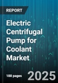 Electric Centrifugal Pump for Coolant Market by Application (Automotive, Electronics Cooling, Hvac), Type (Multi Stage, Single Stage), Horsepower Range, Material, Distribution Channel - Global Forecast 2025-2030- Product Image