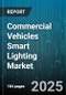 Commercial Vehicles Smart Lighting Market by Product Type (Halogen, Hid, Led), Application (Exterior Lighting, Interior Lighting, Signaling), Vehicle Type, Technology, End User, Distribution Channel - Global Forecast 2025-2030 - Product Thumbnail Image