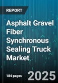 Asphalt Gravel Fiber Synchronous Sealing Truck Market by Product Type (Asphalt Truck, Fiber Truck, Gravel Truck), Application (Maintenance, New Construction, Repair), End Use Industry, Sales Channel, Fuel Type, Capacity - Global Forecast 2025-2030- Product Image