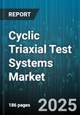 Cyclic Triaxial Test Systems Market by End User (Construction Companies, Energy Sector Companies, Research Institutes), Control Type (Fully Automated, Manual, Semi Automated), Pressure Condition, Load Capacity, Frequency Mode, Test Mode - Global Forecast 2025-2030- Product Image