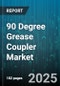 90 Degree Grease Coupler Market by End Use Industry (Aerospace, Agricultural Equipment, Automotive Aftermarket), Coupler Type (Poke In, Quick Connect, Snap Lock), Distribution Channel, Material, Pressure Rating, Application - Global Forecast 2025-2030 - Product Image