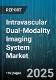 Intravascular Dual-Modality Imaging System Market by Product Type (Accessories, Dual-Modality Catheter, Integrated Dual-Modality Console), End User (Ambulatory Surgical Centers, Diagnostic Imaging Centers, Hospitals), Technology, Application - Global Forecast 2025-2030- Product Image