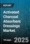 Activated Charcoal Absorbent Dressings Market by End User (Clinic, Home Healthcare, Hospital), Wound Type (Diabetic Foot Ulcer, Pressure Ulcer, Surgical Wound), Dressing Form, Distribution Channel - Global Forecast 2025-2030 - Product Thumbnail Image