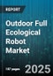 Outdoor Full Ecological Robot Market by Application (Agriculture, Disaster Management, Environmental Monitoring), Type (Aerial, Ground, Hybrid), End User, Operation Mode, Power Source, Sales Channel - Global Forecast 2025-2030 - Product Image