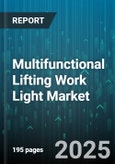 Multifunctional Lifting Work Light Market by Product Type (Halogen, Incandescent, Led), Power Source (Ac Mains, Battery, Solar), End User, Application, Mounting, Distribution Channel - Global Forecast 2025-2030- Product Image