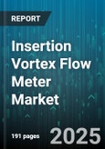Insertion Vortex Flow Meter Market by Industry (Chemical & Petrochemical, Food & Beverage, Oil & Gas), Fluid Type (Gas, Liquid, Steam), Pipe Size, Material, Vortex Sensor Type, Pressure Range, Accuracy Class, Sales Channel - Global Forecast 2025-2030- Product Image
