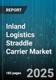 Inland Logistics Straddle Carrier Market by Type (Diesel, Electric), Application (Container Handling, Gate Operations, Trailer Handling), Operation Mode, End User, Lifting Capacity, Distribution Channel, Tire Type - Global Forecast 2025-2030- Product Image