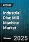 Industrial Disc Mill Machine Market by Type (Multi-Disc Mill, Single-Disc Mill, Two-Disc Mill), End-Use Industry (Chemical, Food Processing, Mining), Application, Material Hardness, Motor Power - Global Forecast 2025-2030 - Product Image