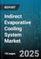 Indirect Evaporative Cooling System Market by Product Type (Multi Stage, Single Stage, Two Stage), End Use (Commercial, Data Centers, Healthcare), Capacity Range, Distribution Channel, Tier - Global Forecast 2025-2030 - Product Thumbnail Image