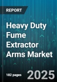 Heavy Duty Fume Extractor Arms Market by Application (Chemical Processing, Cutting, Grinding), End User Industry (Automotive, Electronics, Food & Beverage), Product Type, Filtration Technology, Mobility, Power Source, Sales Channel, Airflow Capacity - Global Forecast 2025-2030- Product Image