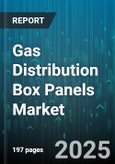 Gas Distribution Box Panels Market - Global Forecast 2025-2030- Product Image