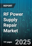 RF Power Supply Repair Market by Application (Aerospace & Defense, Consumer Electronics, Industrial), Technology (Solid State, Vacuum Tube), Power Rating, Service Type, End User, Repair Type - Global Forecast 2025-2030- Product Image