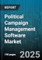 Political Campaign Management Software Market by Component (Services, Software), Deployment Type (Cloud, On Premise), Organization Size, End User, Application - Global Forecast 2025-2030 - Product Thumbnail Image