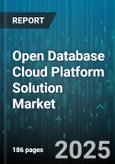 Open Database Cloud Platform Solution Market by Service Model, Deployment Model, Database Type, Industry Vertical, Organization Size, End User - Global Forecast 2025-2030- Product Image