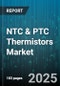 NTC & PTC Thermistors Market by Product Type (Negative Temperature Coefficient (NTC), Positive Temperature Coefficient (PTC)), Material Composition (Metal Oxide, Polymer), Sales Channel, Package Type, Application - Global Forecast 2025-2030 - Product Image