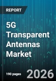 5G Transparent Antennas Market - Global Forecast 2026-2032- Product Image