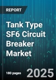 Tank Type SF6 Circuit Breaker Market - Global Forecast 2025-2030- Product Image