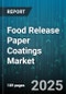Food Release Paper Coatings Market by Product Type (Fluoropolymer Coatings, Silicone Coatings, UV Curable Coatings), Application (Bakery Packaging, Beverage Labeling, Confectionery Packaging), Coating Chemistry, End Use, Substrate - Global Forecast 2025-2030 - Product Thumbnail Image