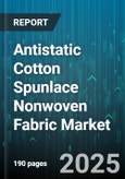 Antistatic Cotton Spunlace Nonwoven Fabric Market by Application (Agriculture, Apparel, Home Textiles), Basis Weight Category (Heavy Weight, Light Weight, Medium Weight), End User Industry, Distribution Channel - Global Forecast 2025-2030- Product Image