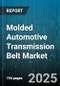 Molded Automotive Transmission Belt Market by Vehicle Type (Heavy Commercial Vehicle, Light Commercial Vehicle, Passenger Car), Material Type (Ethylene Propylene Diene Monomer, Hydrogenated Nitrile Butadiene Rubber), End User, Vehicle Powertrain - Global Forecast 2025-2030 - Product Thumbnail Image