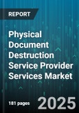 Physical Document Destruction Service Provider Services Market by Document Type (Hard Drive, Optical Media, Paper), Service Type (Offsite, Onsite), End User, Security Level, Service Frequency, Technology - Global Forecast 2025-2030- Product Image