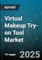 Virtual Makeup Try-on Tool Market by End User (Beauty Salons, E-Commerce Platforms, Individual Consumers), Device Type (In-Store Kiosk, Mobile App, Web Application), Deployment Model, Application, Pricing Model, Technology - Global Forecast 2025-2030 - Product Image