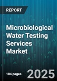 Microbiological Water Testing Services Market by Test Type (Escherichia Coli, Legionella, Total Coliform), Service Delivery (In-Lab Testing, On-Site Testing), Sample Type, End User, Technology, Application - Global Forecast 2025-2030- Product Image