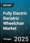 Fully Electric Bariatric Wheelchair Market by Product Type, End User, Distribution Channel, Wheel Drive Configuration, Weight Capacity, Seating Type - Global Forecast 2025-2030 - Product Thumbnail Image