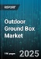 Outdoor Ground Box Market by Application (Commercial, Residential, Telecom), Material (Aluminum, Composite, Plastic), Deployment, Type, End User - Global Forecast 2025-2030 - Product Thumbnail Image