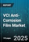 VCI Anti-Corrosion Film Market by End Use Industry (Aerospace, Automotive, Electronics), Application (Bar Stock Preservation, Coil Wrapping, Electrical Panel Protection), Product Type, Material, Thickness, Film Type, Packaging Type - Global Forecast 2025-2030 - Product Image