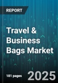 Travel & Business Bags Market by Product Type (Backpacks, Duffel Bags, Laptop Bags), Distribution Channel (Offline Retail, Online Retail), Mid Price, Premium, Economy, Material, End User - Global Forecast 2025-2030- Product Image