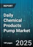 Daily Chemical Products Pump Market - Global Forecast 2025-2030- Product Image