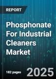 Phosphonate For Industrial Cleaners Market by Product Type (ATMP, DTPMP, HEDP), Application (Detergents, Metal Cleaning, Oilfield Treatment), Function, Form - Global Forecast 2025-2030- Product Image