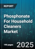 Phosphonate For Household Cleaners Market by Form (Gel, Liquid, Powder), Distribution Channel (Online Retail, Specialty Stores, Supermarkets And Hypermarkets), Product Type, Application - Global Forecast 2025-2030- Product Image