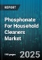 Phosphonate For Household Cleaners Market by Form (Gel, Liquid, Powder), Distribution Channel (Online Retail, Specialty Stores, Supermarkets And Hypermarkets), Product Type, Application - Global Forecast 2025-2030 - Product Thumbnail Image