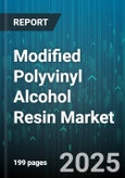 Modified Polyvinyl Alcohol Resin Market by Application (Adhesives, Construction, Packaging), Form (Granules, Powder, Solution), Viscosity, Degree Of Hydrolysis - Global Forecast 2025-2030- Product Image