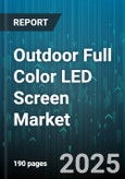 Outdoor Full Color LED Screen Market by Application (Advertising, Events & Entertainment, Retail Environments), Installation Mode (Fixed Installation, Mobile Truck Mounted, Rental), Pixel Pitch, Display Technology, Screen Size, Resolution - Global Forecast 2025-2030- Product Image
