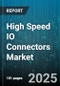 High Speed IO Connectors Market by Connector Type (Copper, Fiber Optic, Hybrid), Transmission Speed (10 Gbps, 100 Gbps, 25 Gbps), Form Factor, End Use Application, Industry Vertical, Material Type, Cable Type, Sales Channel - Global Forecast 2025-2030 - Product Thumbnail Image