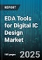 EDA Tools for Digital IC Design Market by Tool Type (Dft, Functional Verification, Physical Design), End User (Asic Design, Fpga Design), Application, Platform - Global Forecast 2025-2030 - Product Image