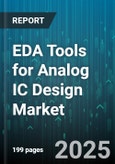 EDA Tools for Analog IC Design Market by Tool Type (Layout Tools, Simulation Tools, Synthesis Tools), Application (Automotive, Consumer Electronics, Industrial), End-User Industry, Company Size - Global Forecast 2025-2030- Product Image